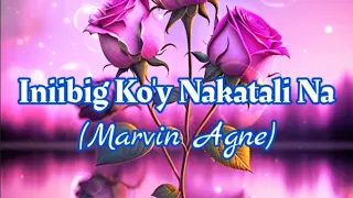 Iniibig Ko'y Nakatali Na l Marvin Agne l with video lyrics