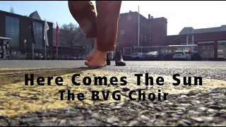 Here Comes The Sun - The BVG Choir