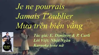 Je Ne Pourrais Jamais T'oublier - Mưa Trên Biển Vắng - Karaoke Tone Nữ (Gm) -Việt-Pháp -  Quốc Hiệp.