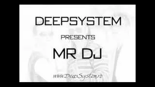 deep system - mr dj 2012new