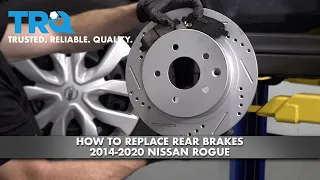 How To Replace Rear Brakes 2014-2020 Nissan Rogue