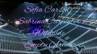 Sofia Carson, Sabrina Carpenter - Wildside | Empty Arena Effect