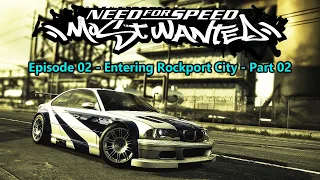 Need For Speed Most Wanted - Episode 02 - Entering Rockport City - Part 02