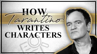 How Tarantino Writes Characters | SWN