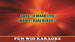 Lo Maan Liya Karaoke | Raaz Reboot | Arijit Singh | Fun Wid Karaoke | DJ Lolly
