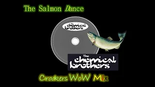 2007 chemical brothers, The salmon dance "crookers wow mix"