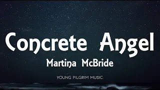 Martina McBride - Concrete Angel (Lyrics)