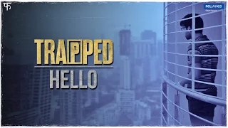 Trapped Promo 1 - Hello | Rajkummar Rao | Vikramaditya Motwane