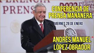 CONFERENCIA DE PRENSA MATUTINA DE LÓPEZ OBRADOR, VIERNES 28 DE ENERO DE 2022