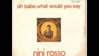 Nini Rosso - Oh babe, what would you say