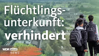 Flüchtlingsunterkunft in Gladbeck gestoppt: Kommunen in NRW wehren sich | WDR aktuell