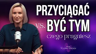 Wyzwól Starą Tożsamość. 6 Kroków do JEDNOŚCI z tym, Czego Pragniesz. | WYSOKIE WIBRACJE #174