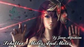 Schiller - Miles And Miles ( Trance Mix Dj Jean Alpohim )