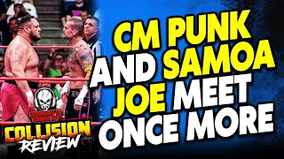 AEW Collision 7/8/23 Review - CM PUNK AND SAMOA JOE REKINDLE A CLASSIC FEUD, FTR VS BULLET CLUB GOLD