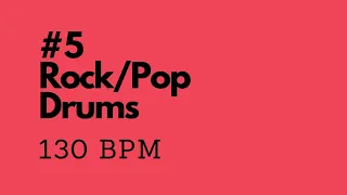 Rock/Pop Drum Track #5 - 130 bpm