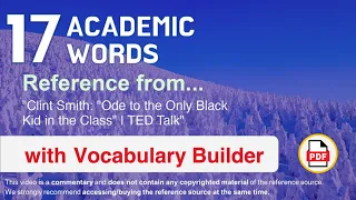 17 Academic Words Ref from "Clint Smith: "Ode to the Only Black Kid in the Class" | TED Talk"