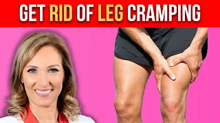 6 Tips to Get Rid of Leg Cramping | Dr. Janine