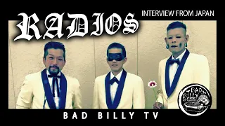 Interview with THE RADIOS (JAPAN) Bad Billy TV