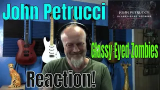 John Petrucci - Glassy Eyed Zombies (Reaction)