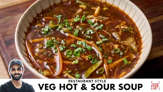 Restaurant Style Veg Hot & Sour Soup Recipe | वेज हॉट & सॉर सूप | Chef Sanjyot Keer