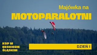 Motoparalotniowa "Majówka" z KSP Dzień I
