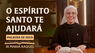 Palavra de Deus | O Espírito Santo te ajudará (Jo 15,26-16,4a) Ir. Ma Raquel 06/05