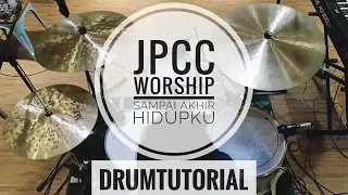 Sampai Akhir Hidupku - JPCC Worship (Drum Tutorial)