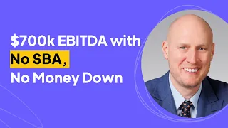 $700k EBITDA with No SBA No Money Down | Andrew Stordeur Interview