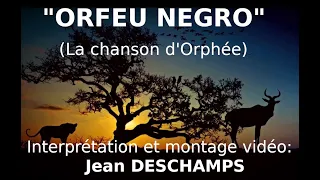 Jean DESCHAMPS Orfeu Negro ( La chanson d'Orphée )