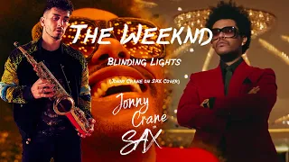 The Weeknd – Blinding Lights (Jonny Crane on SAX)