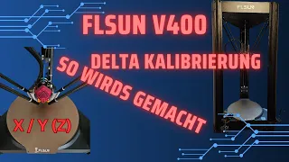 Delta Kalibrierung am FLSUN V400 so geht es! Tutorial Anleitung deutsch 🖨️🖨️🖨️