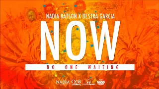 Nadia Batson & Destra - Now "2018 Soca" (Trinidad)