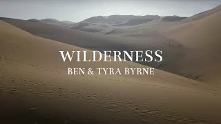 Ben & Tyra Byrne - Wilderness (Official Lyric Video)