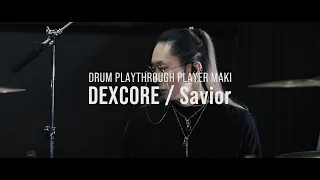 DEXCORE 【 Savior 】 DRUM PLAYTHROUGH