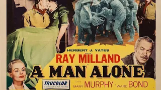 A Man Alone • 1955 • Ray Milland • Mary Murphy • Full Length movie