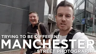 BE DIFFERENT! Street photography in Manchester with Gary Gough