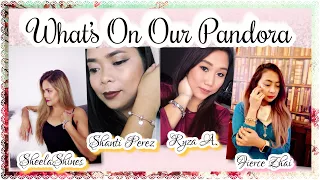 My Pandora Collection: What’s on my Pandora 2018 (My Favorite Pandora Charms&Bracelet) Collab