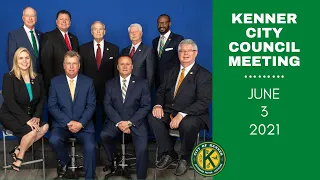 Kenner City Council Meeting 6/3/2021