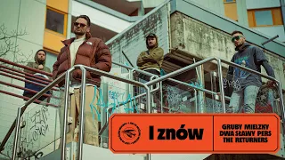 Dwa Sławy, Gruby Mielzky, Pers - I znów (prod. The Returners)