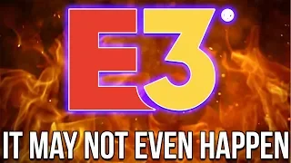 E3 2020 Is Imploding...