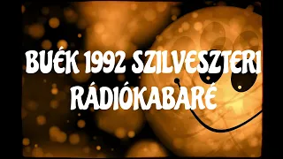 BUÉK 1992 SZILVESZTERI RÁDIÓKABARÉ