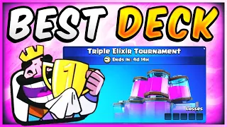 BEST DECK for TRIPLE ELIXIR TOURNAMENT! — Clash Royale