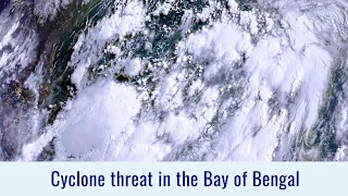 Cyclone threat taking shape in the Bay of Bengal