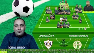 "Qarabağ" "Ferentsvaroş" oyunu - Çempionlar Liqası. Champions League 2022