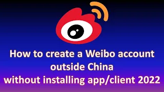 How to Create a Weibo Account Outside China Without Installing App/Client
