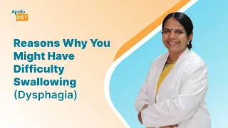 Difficulty Swallowing?Causes & Cure for Kids, Adults & Diabetics| Dr Meena Priyadarshini|Apollo 24|7