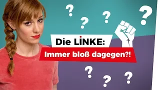 Die Linke - immer bloß dagegen?!