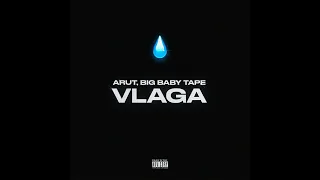 Arut, Big Baby Tape - VLAGA (leak)