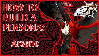 How to Build a Persona: Arsene | Persona 5 Royal