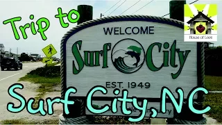 Explore Surf City North Carolina-Take a trip with me!